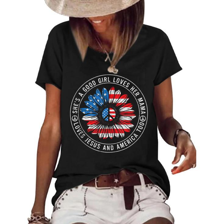 A Good Girl Loves Her Mama Jesus And America Too 4Th Of July  Women's Short Sleeve Loose T-shirt