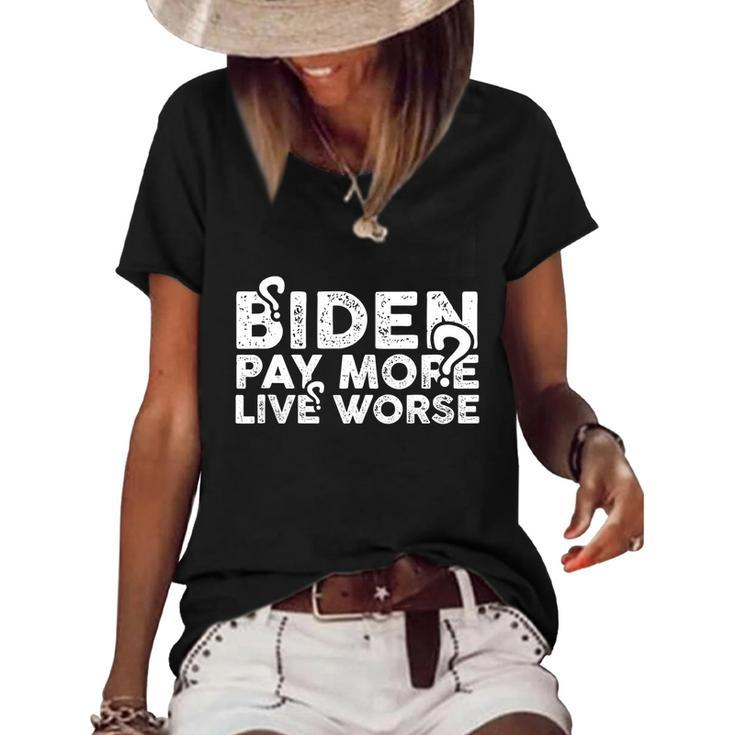 Biden Pay More Live Worse Shirt Pay More Live Worse Biden Design Women's Short Sleeve Loose T-shirt