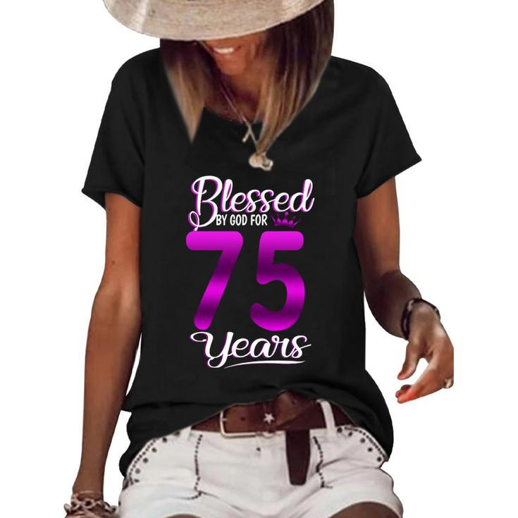 Blessed By God For 75 Years Old 75Th Birthday Gifts Crown Women's Short Sleeve Loose T-shirt
