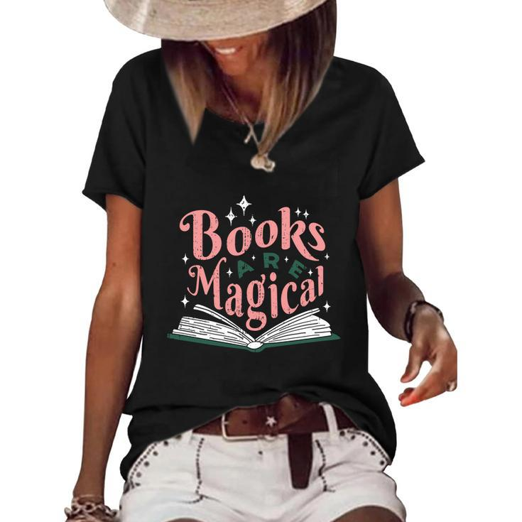 Books Are Magical Reading Quote To Encourage Literacy Gift Women's Short Sleeve Loose T-shirt