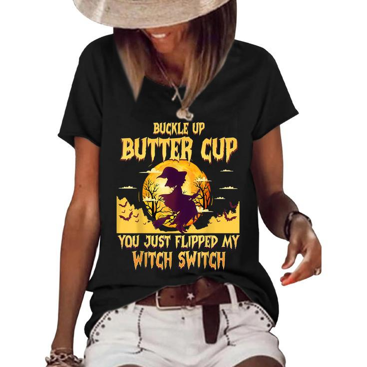 Buckle Up Buttercup You Just Flipped My Witch Switch Funny  Women's Short Sleeve Loose T-shirt