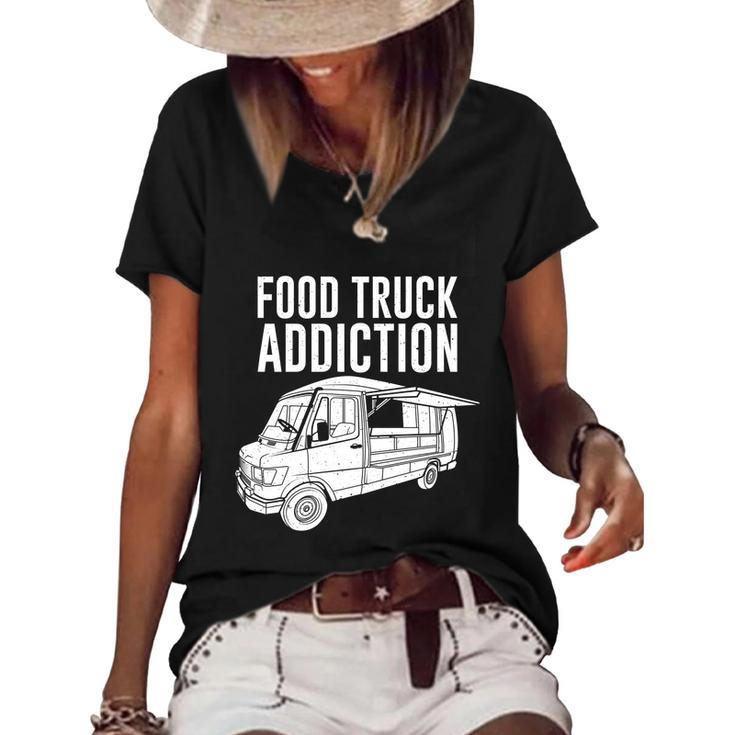 Cool Food Truck Gift Funny Food Truck Addiction Gift Women's Short Sleeve Loose T-shirt