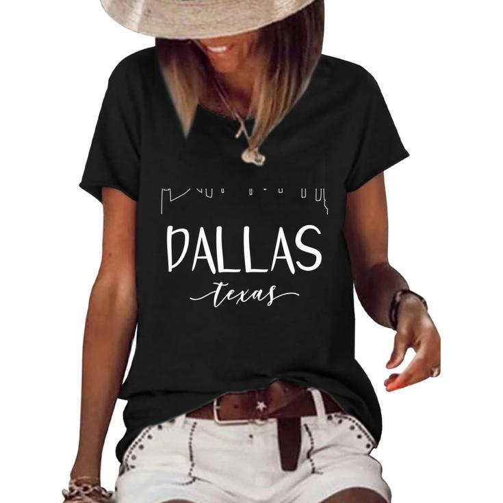 Dallas Texas Gift Downtown City Skyline Gift Women's Short Sleeve Loose T-shirt