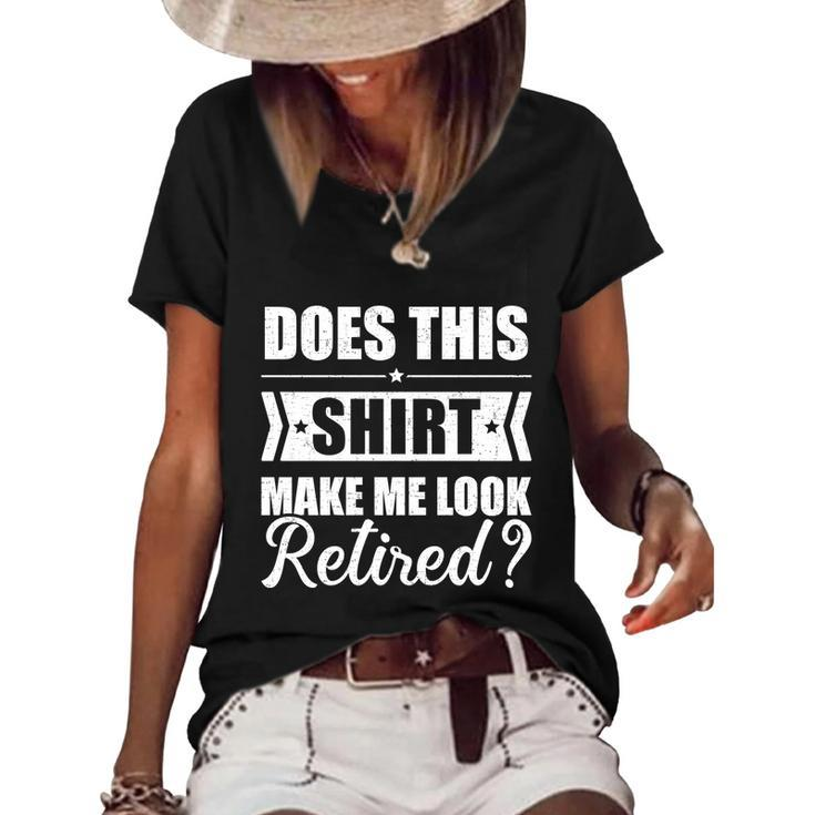Does This Make Me Look Retired Great Gift Graphic Design Printed Casual Daily Basic Women's Short Sleeve Loose T-shirt