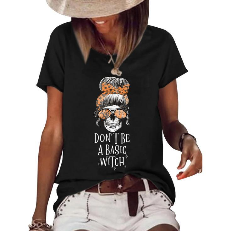 Dont Be A Basic Witch Halloween Skull Women Funny  Women's Short Sleeve Loose T-shirt