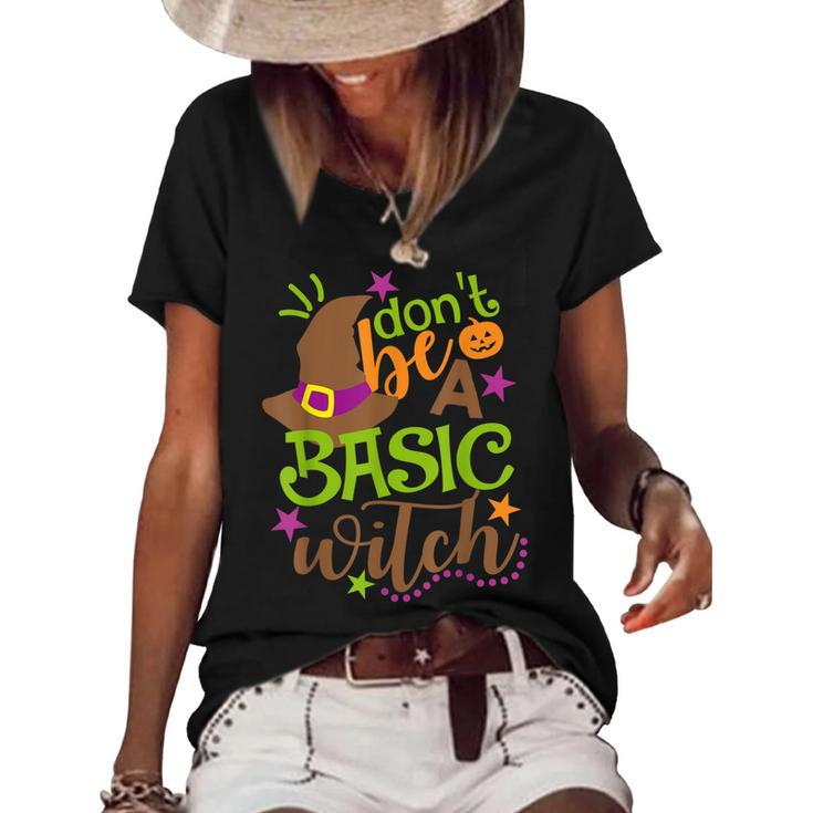 Dont Be A Basic Witch Witchy Outfit Funny Halloween  Women's Short Sleeve Loose T-shirt