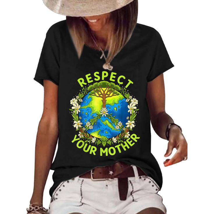 Earth Day Everyday Earth Day Respect Your Mother  Women's Short Sleeve Loose T-shirt