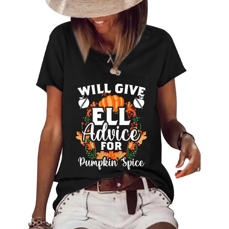 Ell Teacher Will Give Ell Advice For Pumpkin Spice A Tutor Gift Women's Short Sleeve Loose T-shirt