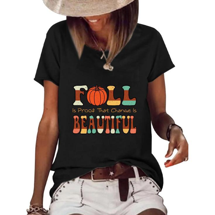 Fall Is Proof That Change Is Beautiful Women's Short Sleeve Loose T-shirt