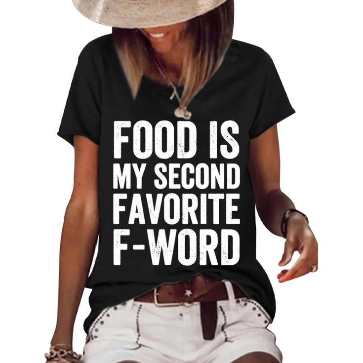 Food Is My Second Favorite F Word Women's Short Sleeve Loose T-shirt