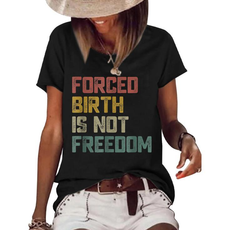 Forced Birth Is Not Freedom Feminist Pro Choice  V2 Women's Short Sleeve Loose T-shirt