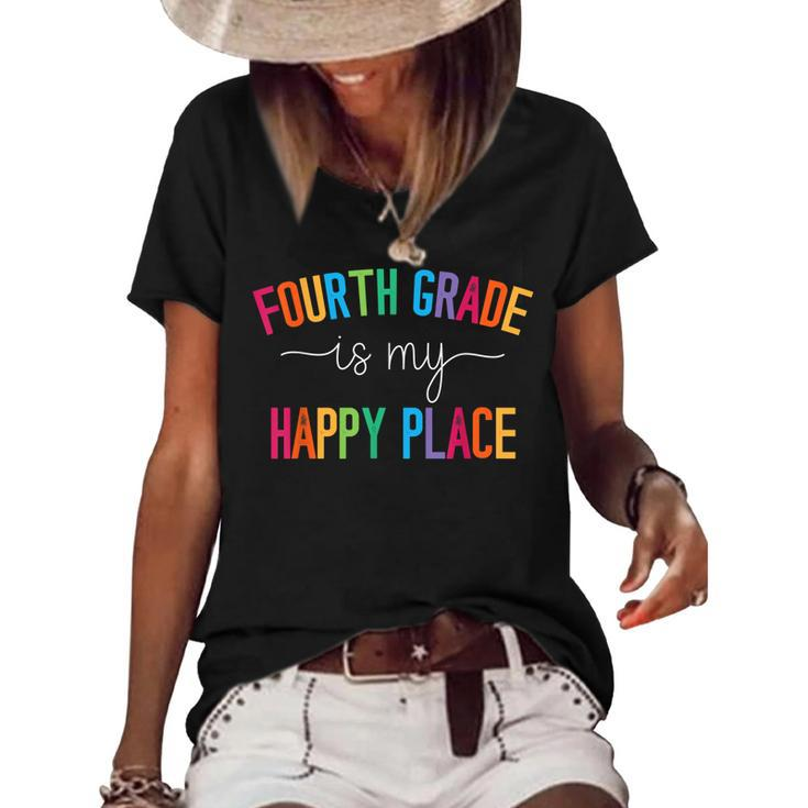 Fourth Grade Is My Happy Place 4Th Grade Teacher Team  Women's Short Sleeve Loose T-shirt