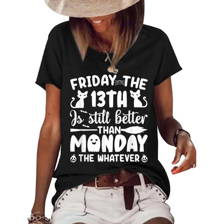 Friday The Thirnth Is Still Better Than Monday Halloween  Women's Short Sleeve Loose T-shirt