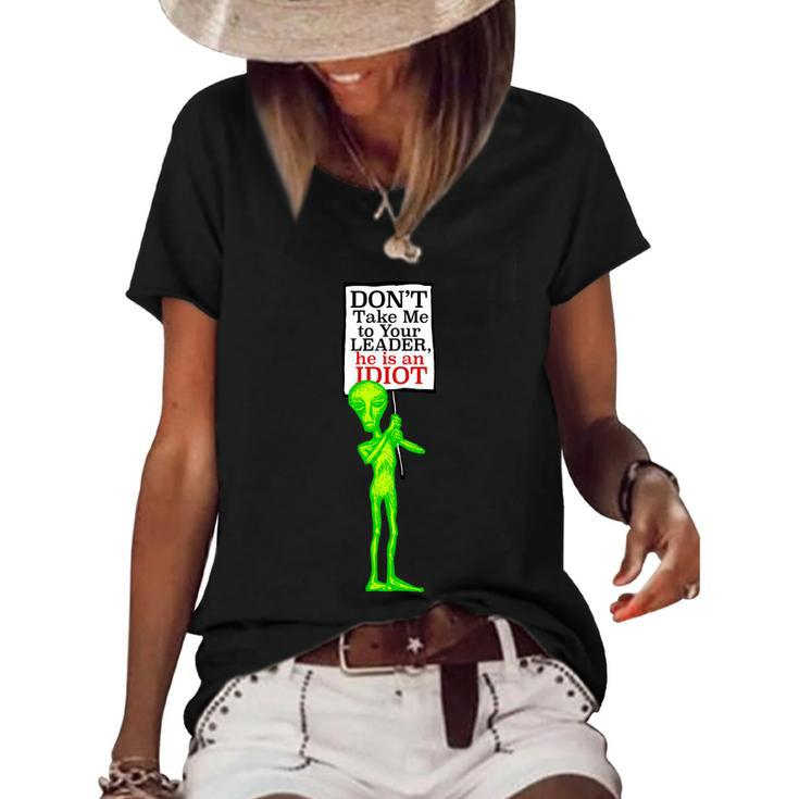 Funny Anti Biden Dont Take Me To Your Leader Idiot Funny Alien Women's Short Sleeve Loose T-shirt