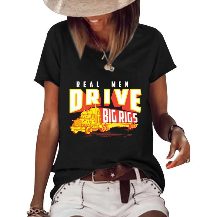 Funny Cool Real Drive Big Rigs For Truck Driver Great Gift Women's Short Sleeve Loose T-shirt