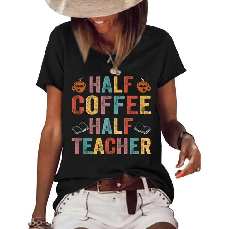 Half Coffee Half Teacher Funny Teacher Inspirational Retro  V2 Women's Short Sleeve Loose T-shirt