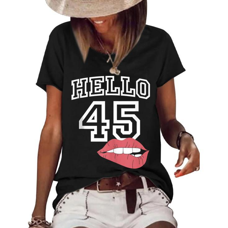 Hello 45  With Lips 45Th Birthday  Women's Short Sleeve Loose T-shirt