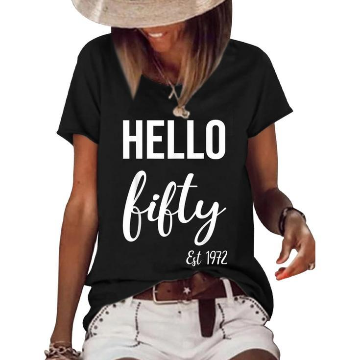 Hello 50 Fifty Est 1972 50Th Birthday 50 Years Old   Women's Short Sleeve Loose T-shirt