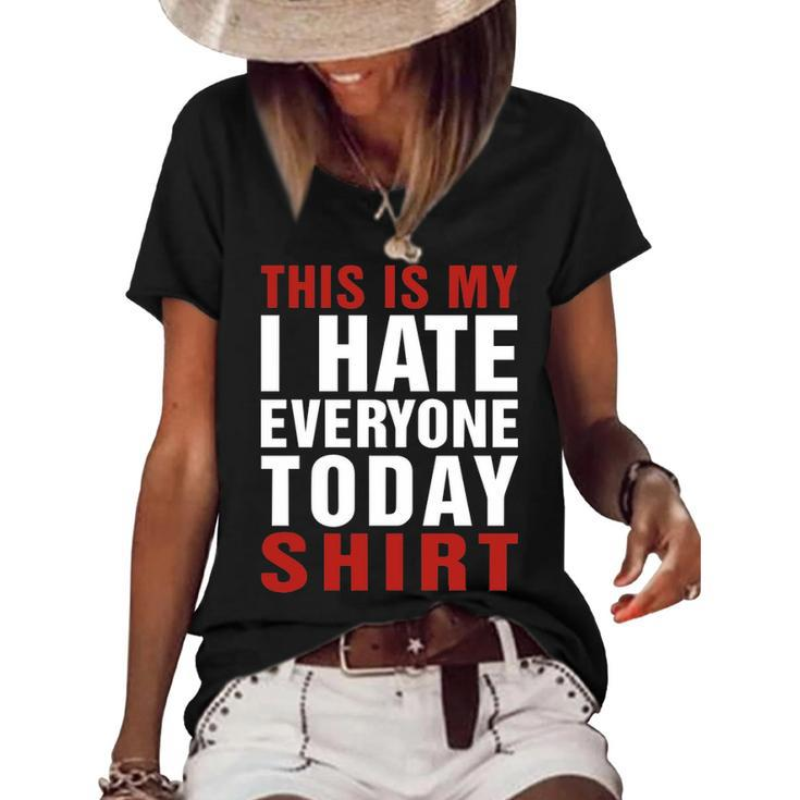I Hate Everybody Today Shirt V2 Women's Short Sleeve Loose T-shirt