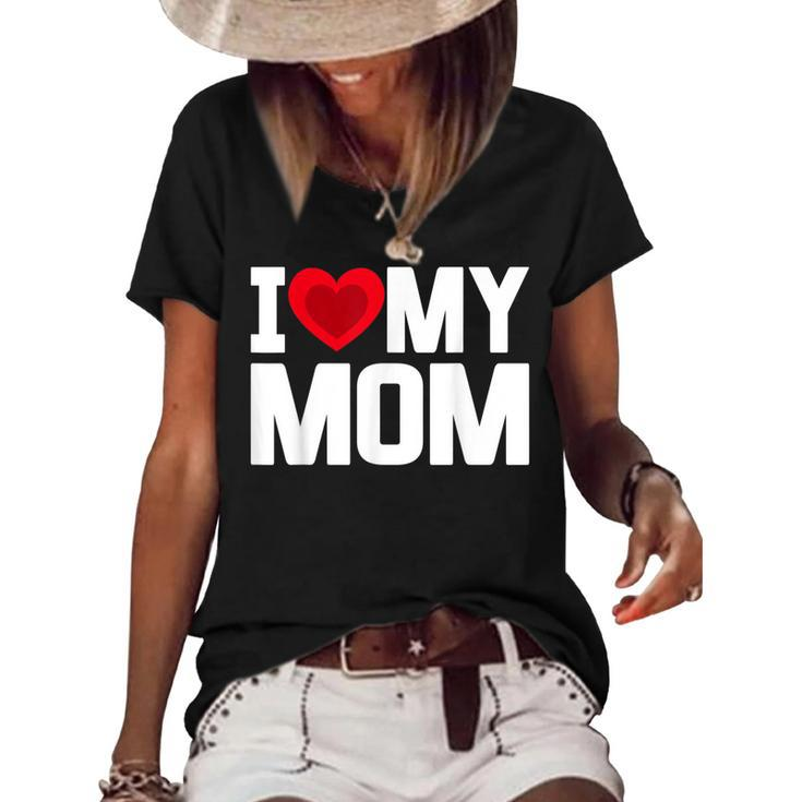 I Heart My Mom Love My Mom Happy Mothers Day Family Outfit  Women's Short Sleeve Loose T-shirt