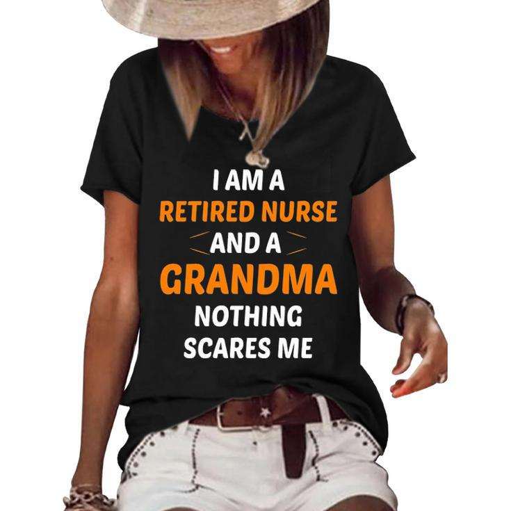 I M A Retired Nurse And A Grandma Nothing Scares M Women's Short Sleeve Loose T-shirt