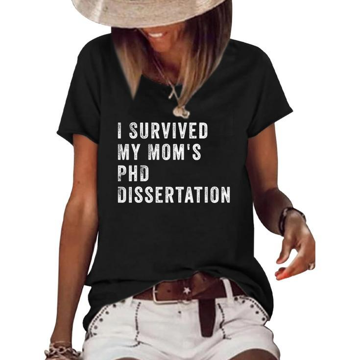 I Survived My Mom&8217S Phd Dissertation Women's Short Sleeve Loose T-shirt