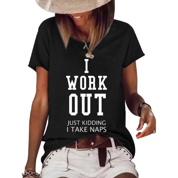 I Work Out Just Kidding I Take Naps V2 Women's Short Sleeve Loose T-shirt
