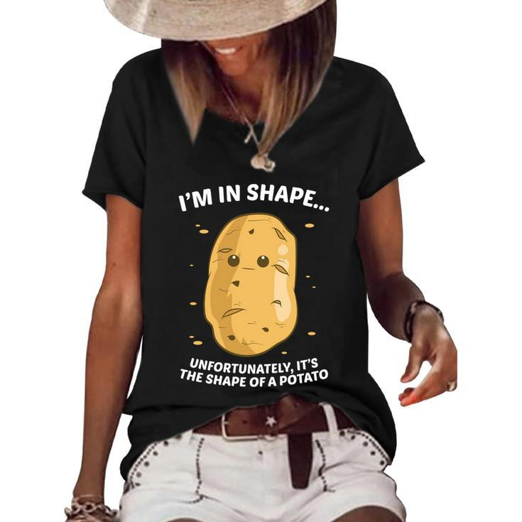 Im In Shape Unfortunately Its The Shape Of A Potato Gift Women's Short Sleeve Loose T-shirt