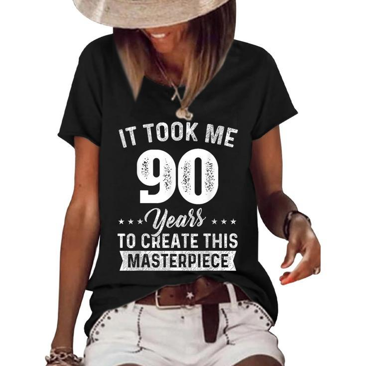 It Took Me 90 Years Masterpiece 90Th Birthday 90 Years Old  Women's Short Sleeve Loose T-shirt
