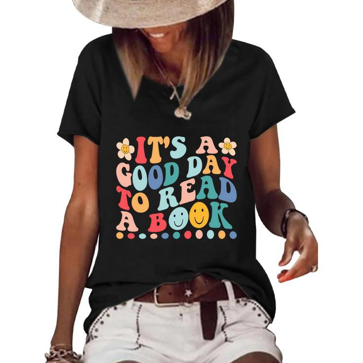 Its A Good Day To Read A Book Funny Library Reading Lovers Great Gift Women's Short Sleeve Loose T-shirt - Thegiftio