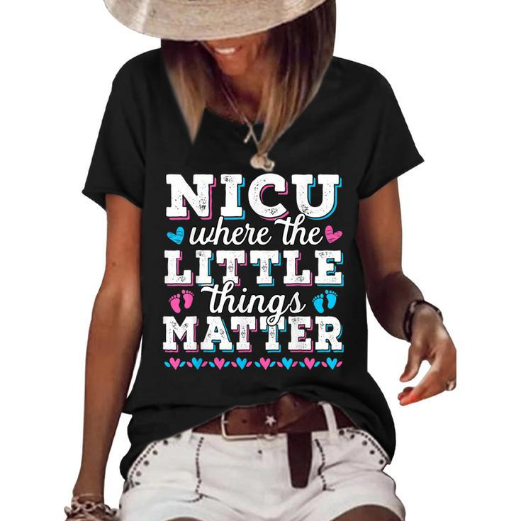 Little Things Matter Neonatal Intensive Care Nicu Nurse  Women's Short Sleeve Loose T-shirt