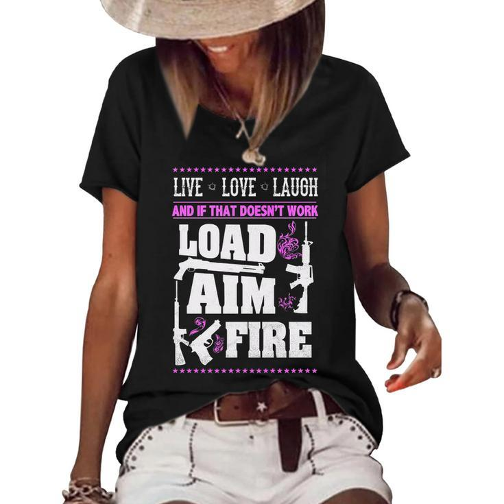 Live Love Laugh - Load Aim Fire Women's Short Sleeve Loose T-shirt