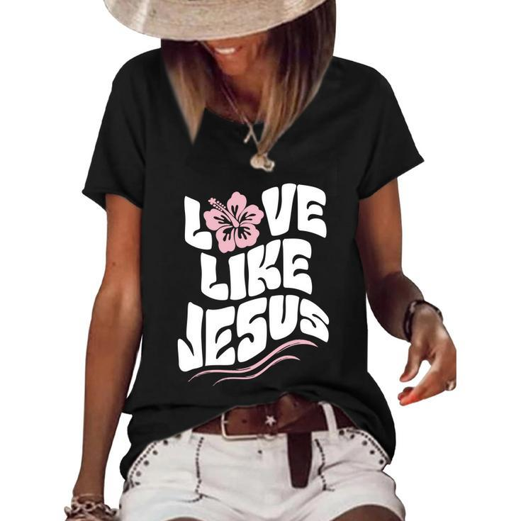 Love Like Jesus Religious God Christian Words Cool Gift Women's Short Sleeve Loose T-shirt