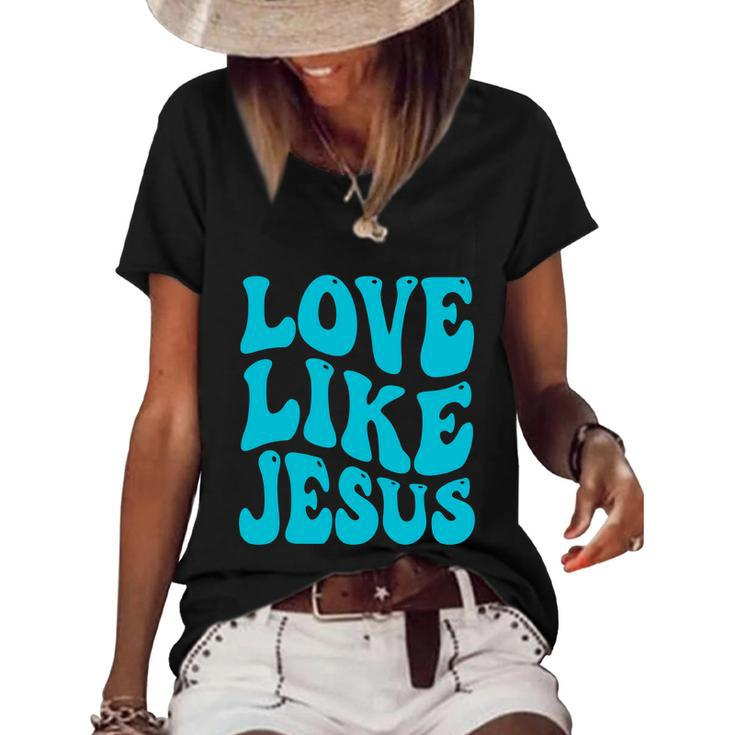 Love Like Jesus Religious God Christian Words Great Gift V2 Women's Short Sleeve Loose T-shirt