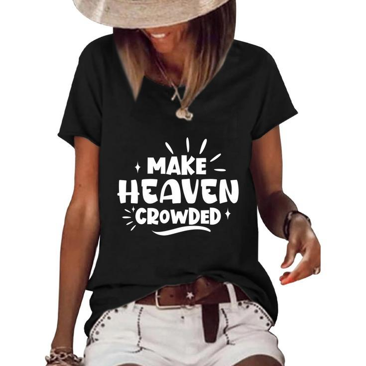 Make Heaven Crowded Gift Cute Christian Pastor Wife Gift Meaningful Gift Women's Short Sleeve Loose T-shirt