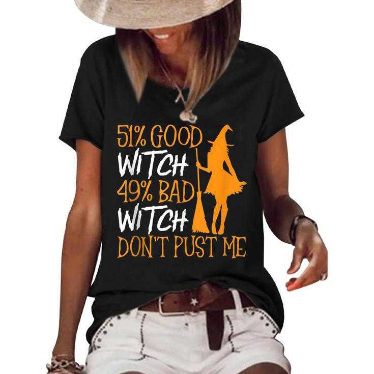 Mens 51 Good Witch 49 Bad Witch Dont Push It Halloween  Women's Short Sleeve Loose T-shirt