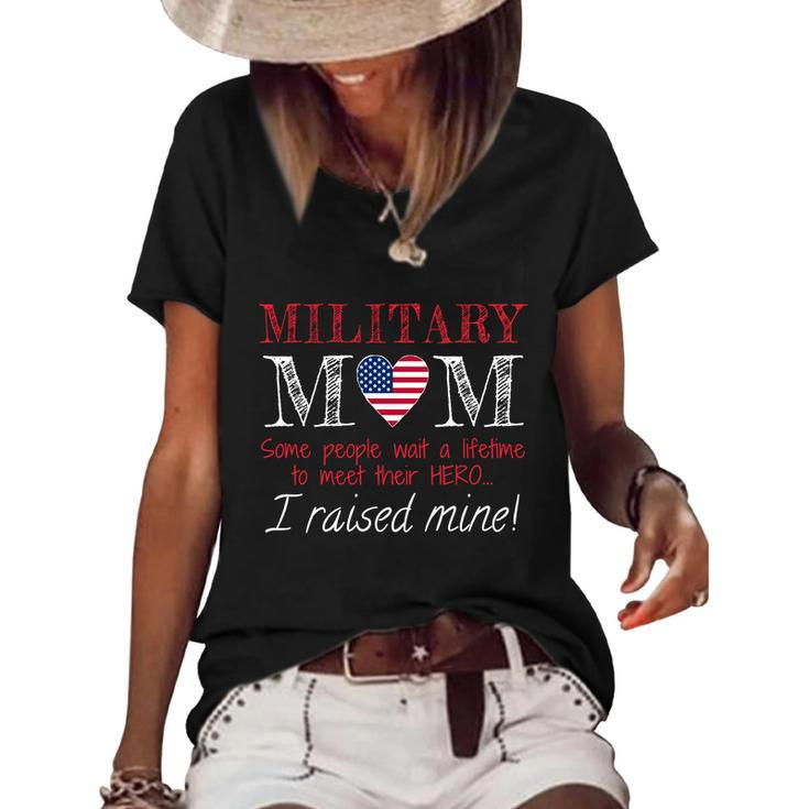 Military Mom I Raised My Hero America Gift American Armed Forces Gift Women's Short Sleeve Loose T-shirt