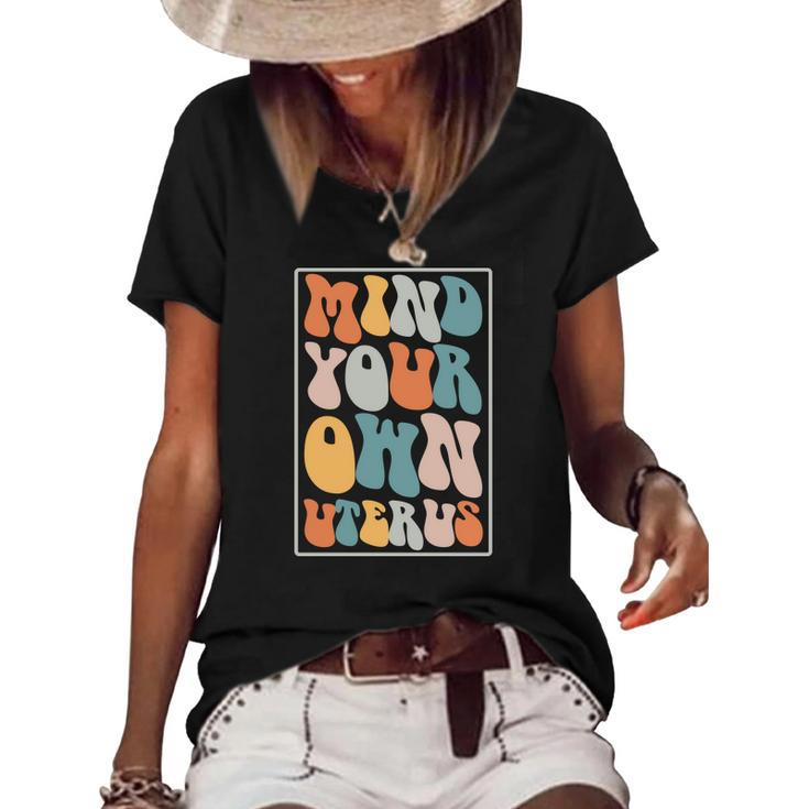 Mind Your Own Uterus Groovy Hippy Pro Choice Saying Women's Short Sleeve Loose T-shirt
