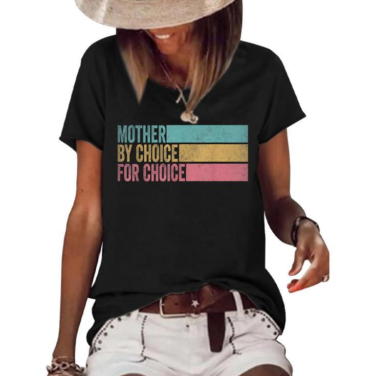 Mother By Choice For Choice Pro Choice Feminist Rights  Women's Short Sleeve Loose T-shirt
