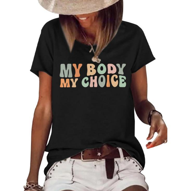 My Body My Choice Feminist Feminism Retro Pro Choice  Women's Short Sleeve Loose T-shirt