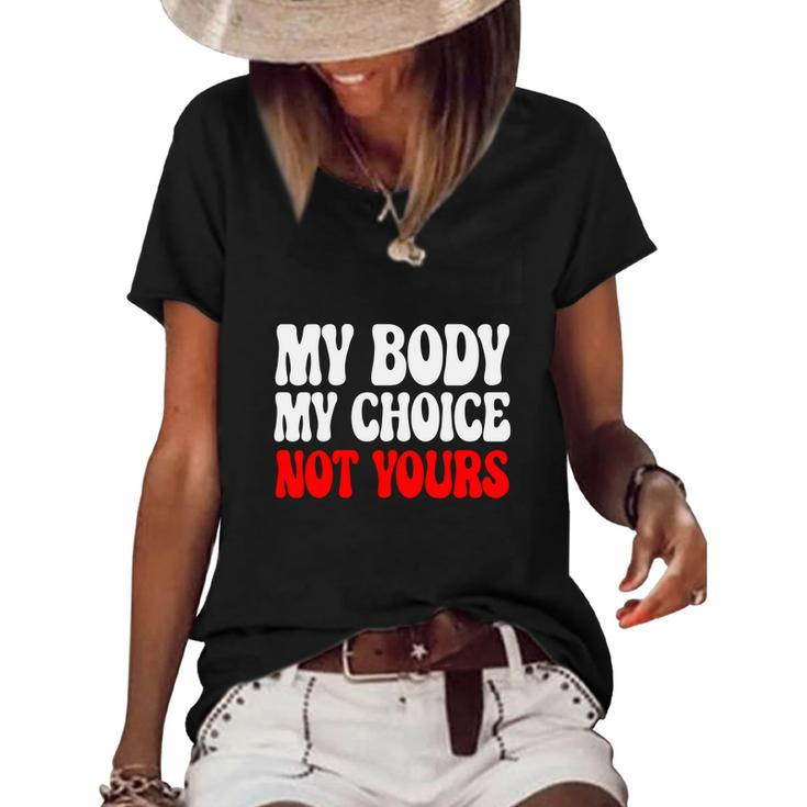 My Body My Choice Not Yours Pro Choice Women's Short Sleeve Loose T-shirt