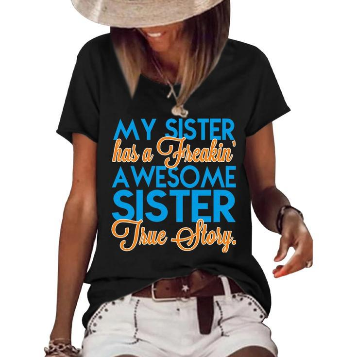My Sister Has A Freakin Awesome Sister V3 Women's Short Sleeve Loose T-shirt