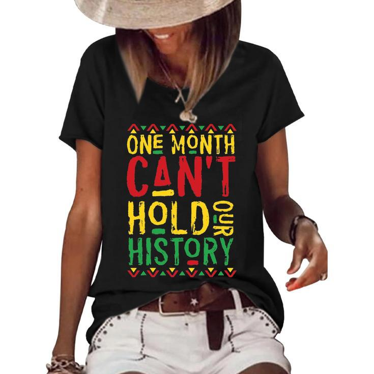 One Month Cant Hold Our History African Black History Month 3 Women's Short Sleeve Loose T-shirt