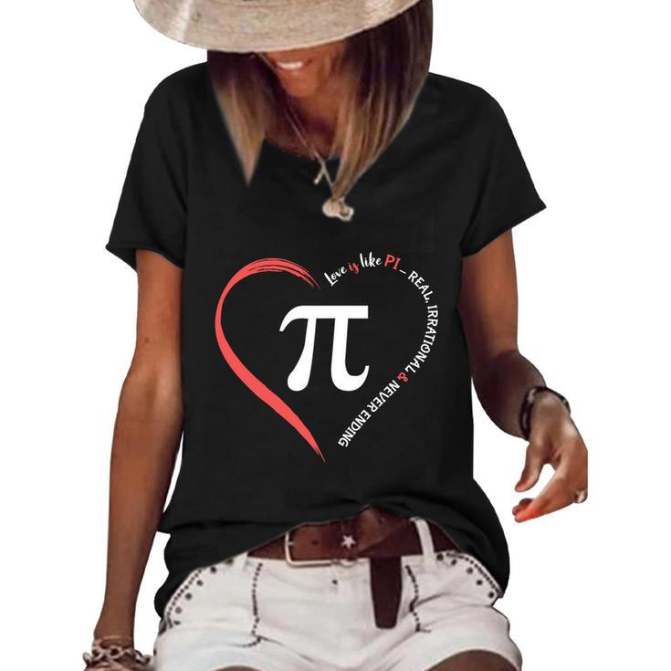 Pi Day Love Is Like Pi Valentines Math Teacher Gift Women's Short Sleeve Loose T-shirt
