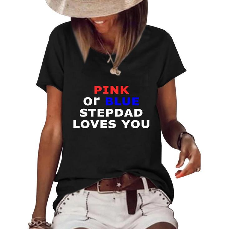 Pink Or Blue Stepdad Loves You Gift Women's Short Sleeve Loose T-shirt