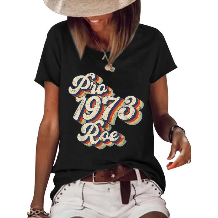 Pro 1973 Roe Pro Choice 1973 Womens Rights Feminism Protect  Women's Short Sleeve Loose T-shirt