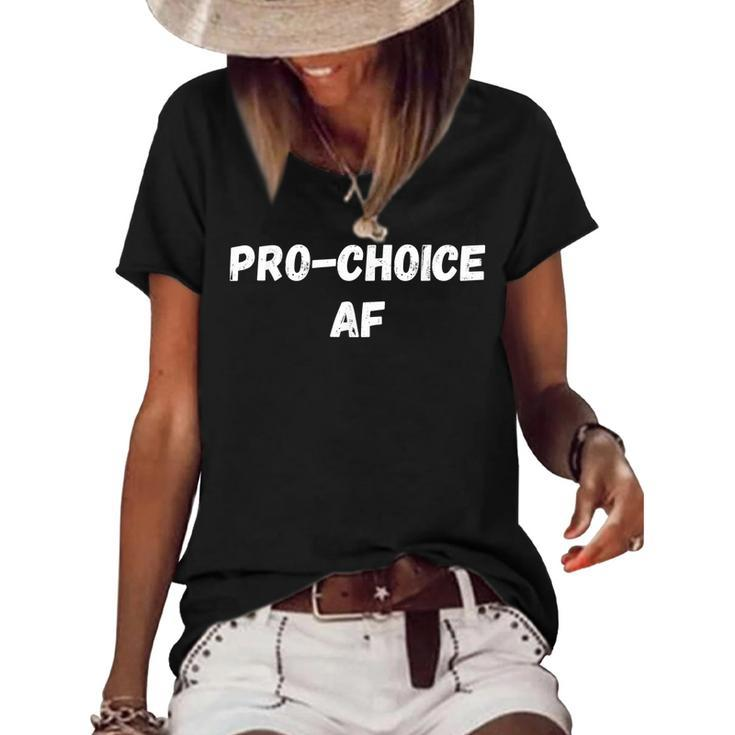 Pro Choice Af Abortion Womens Support Feminist  Women's Short Sleeve Loose T-shirt