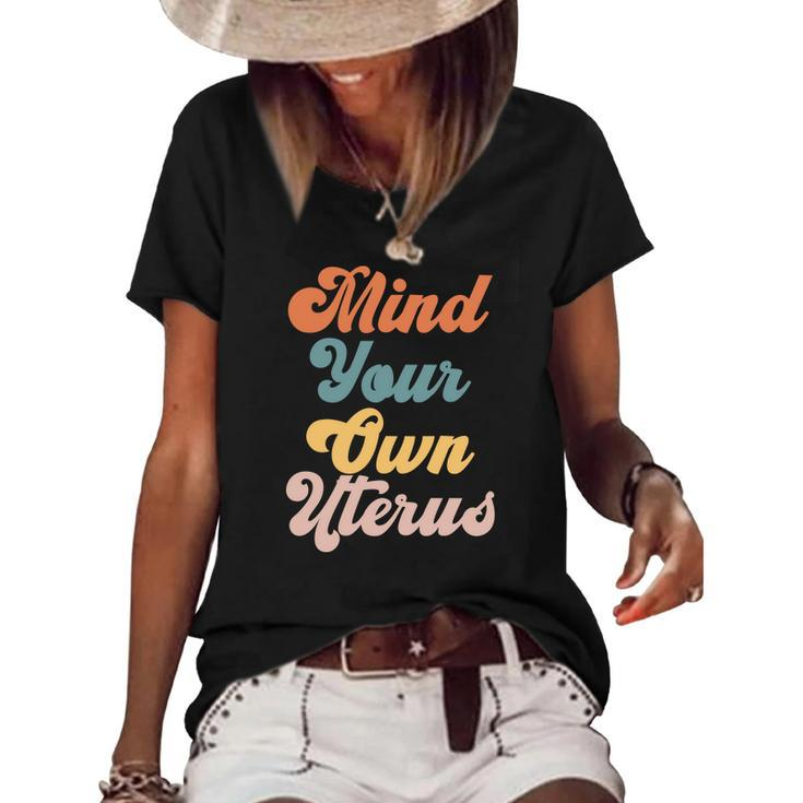 Pro Choice Womens Rights Mind Your Own Uterus Women's Short Sleeve Loose T-shirt