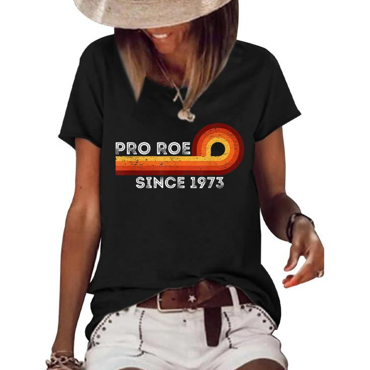 Pro Roe Retro Vintage Since 1973 Womens Rights Feminism  Women's Short Sleeve Loose T-shirt