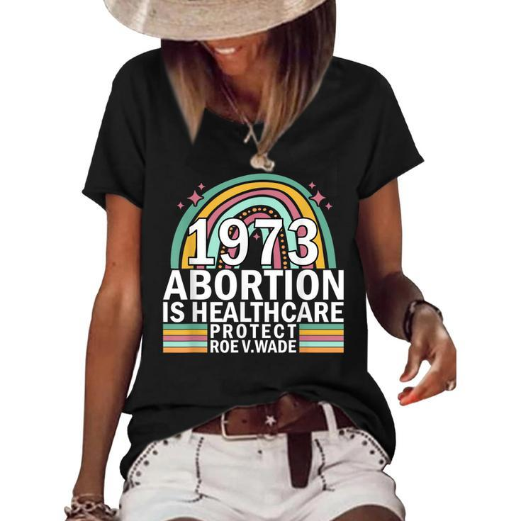 Protect Roe V Wade 1973 Abortion Is Healthcare  Women's Short Sleeve Loose T-shirt